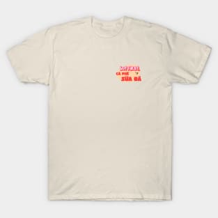 But First Ca Phe Sua Da Vietnamese T-Shirt